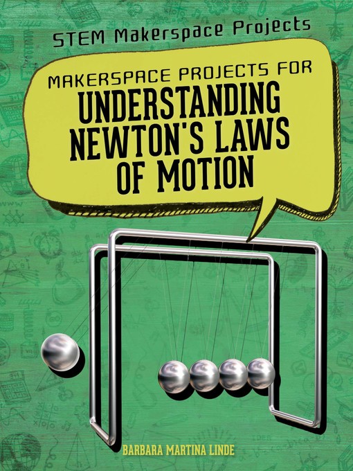 Title details for Makerspace Projects for Understanding Newton's Laws of Motion by Barbara Martina Linde - Available